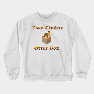 2ChainsOtter Crewneck Sweatshirt